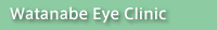 Watanabe Eye Clinic